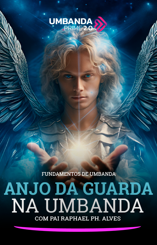 Anjo-da-Guarda-Vertical-Umbanda-Prime-Raphael-PH-Alves.png
