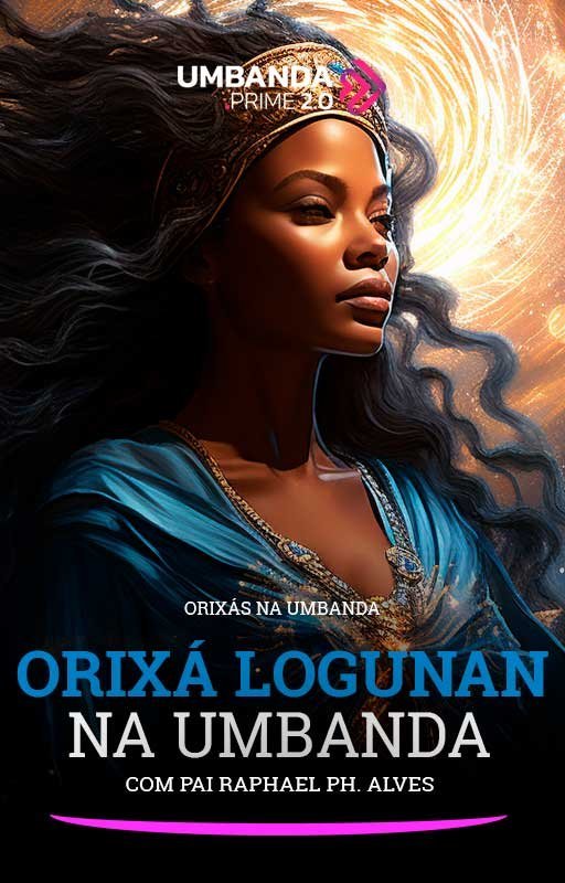 Logunan-na-Umbanda-Umbanda-Prime-Raphael-PH-Alves-Vertical.jpg