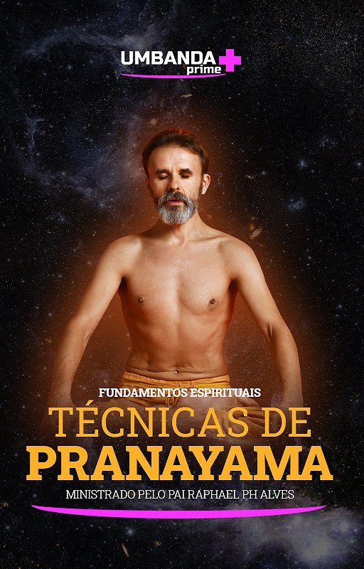 Tecnicas-de-Pranayama-Umbanda-Prime-Raphael-PH-Alves-Vertical.jpg