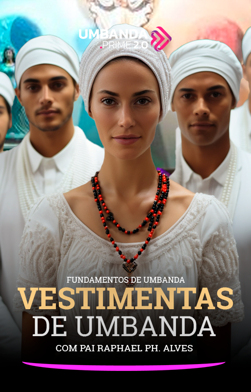 Vestimentas-de-Umbanda-Vertical-Umbanda-Prime-Raphael-PH-Alves.png
